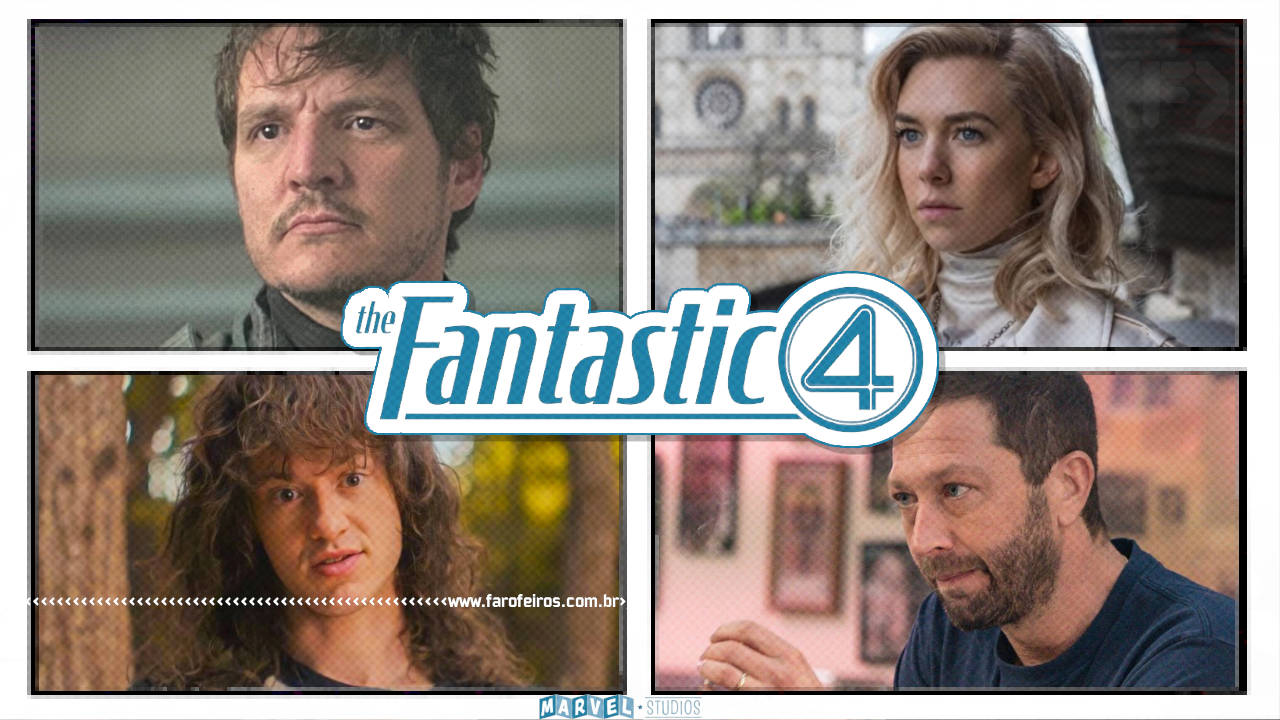 O Elenco de Quarteto Fantástico - Pedro Pascal - Joseph Quinn - Ebon Moss-Bachrach - Vanessa Kirby - Marvel Studios - BLOG FAROFEIROS