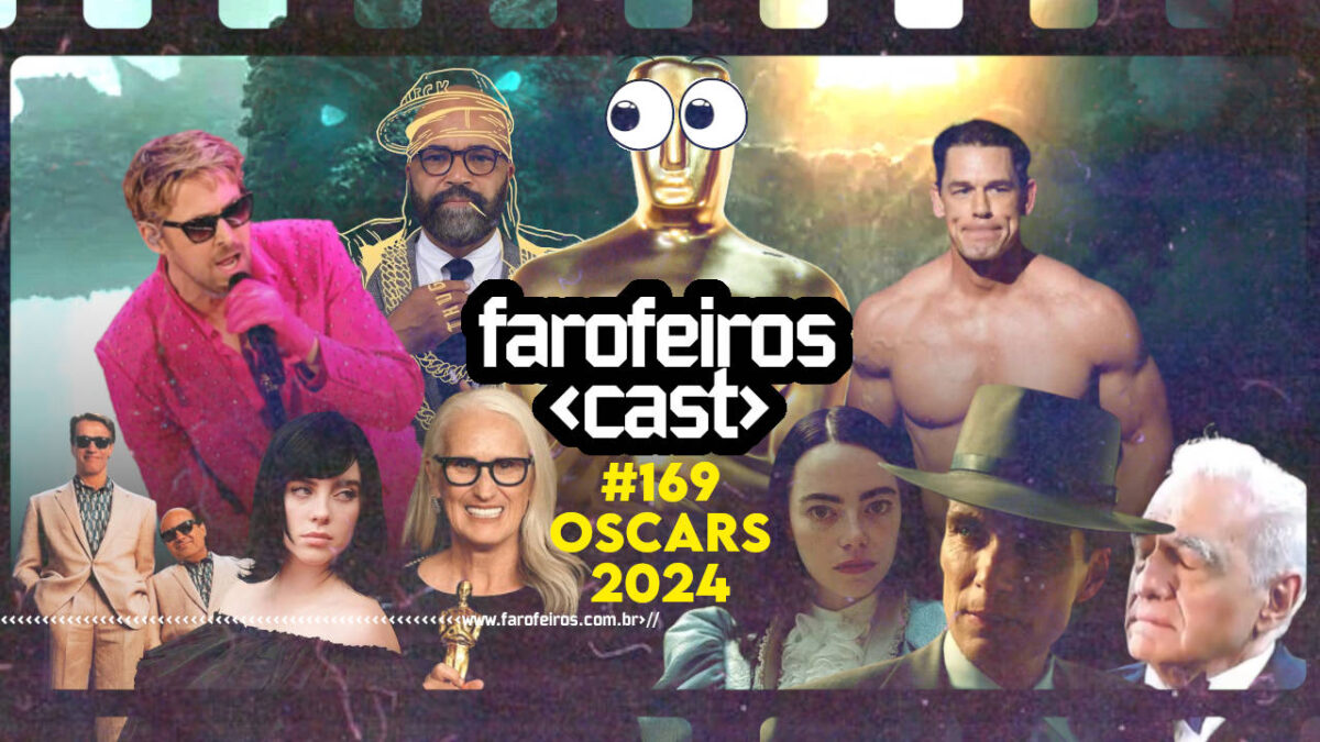 Oscars 2024 - Farofeiros Casto #169 - Blog FAROFEIROS