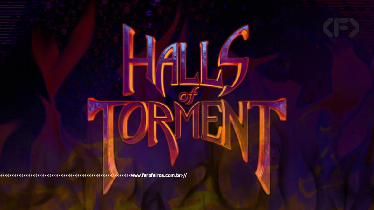 Halls of Torment - BLOG FAROFEIROS